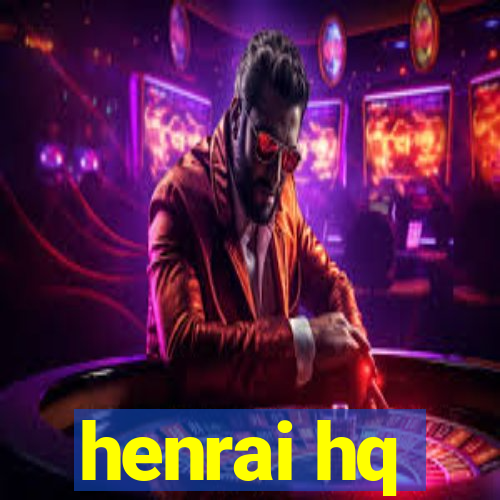 henrai hq